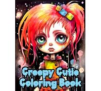 Creepy Cutie Coloring Book: Spooky Kawaii Girls for Stress Relief & Relaxation - Perfect for Adults and Teens Seeking Fun and Creativity