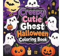 Creepy Cutie Ghost Halloween Coloring Book: Bold & Easy Cute Spooky Ghost Coloring Pages for Relaxation and Halloween Fun (Creepy Cutie Halloween Collection)