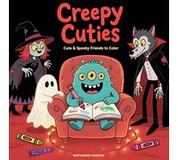 Creepy Cuties: Enjoy a charming coloring book filled with cute and spooky friends. Perfect for relaxation, stress relief, and sparking creativity for ... creepy creatures (Color Me After Dark)