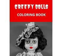 Creepy Dolls Coloring Book: A Haunted Coloring Book | Halloween Coloring Book For Adults | 8,5x11 inches