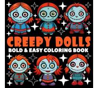 Creepy Dolls Coloring Book | Bold and Easy Coloring Book: 70 Pages - 8.5" x 8.5" - For Scary Cute Lovers (Bold & Easy Coloring Book Series)