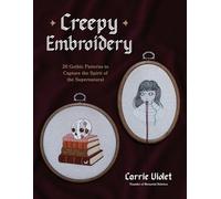 Creepy Embroidery: 20 Gothic Patterns to Capture the Spirit of the Supernatural