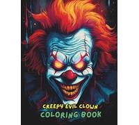 Creepy Evil Clown Coloring Book - 100+ Scary & Haunting 8.5 × 11-Inch Pages for Adults & Teens