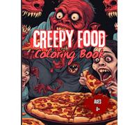 Creepy Food coloring book: Frights meet food in this illustrated horror coloring book.