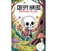 Creepy hikers. Skeletons on tour. Creative forest adventure to color. Coloring fun in the enchanted forest - Bones on the move - Mildly spooky ... coloring book - Forest & hike. Hiking bones.