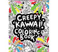 Creepy Kawaii Coloring Book: A Simple and Cute Horror Gothic Pastel-Like Coloring Pad; Set the Tone for a Spooky but Adorable Coloring Experience!