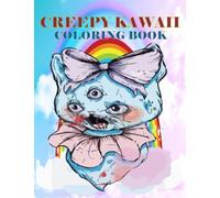 Creepy Kawaii Coloring Book: Creepy Kawaii Pastel Goth Coloring Book | Cute Pastel Goth Gothic Coloring Pages for Adults ( Pastel Goth Coloring Series )