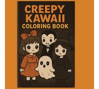 Creepy Kawaii Coloring Book: Cute and Creepy Halloween Monsters for Adults and Teens