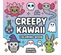 Creepy Kawaii Coloring Book: Cute & Spooky Pages for Teens and Adults