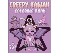 Creepy Kawaii Coloring Book: For Adults with Pastel Goth Cute and Spooky Gothic Coloring Pages for Teens