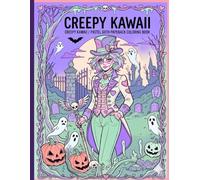 CREEPY KAWAII COLORING BOOK: Spooky Cute & Pastel Goth Designs for Adults and Teens