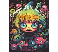 Creepy Kawaii Coloring Book: Volume 2: Coloring Book for Adults and Teens | Large 8.5X11 inch Size | Goth Kawaii and Spooky Cute Creatures of All ... for Birthday Girls (Creepy Coloring Book)