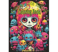 Creepy Kawaii Coloring Book: Volume 5: Coloring Book for Adults and Teens | Large 8.5X11 inch Size | Goth Kawaii and Spooky Cute Creatures of All ... Rainy Days, or a Gift for Birthday Girls