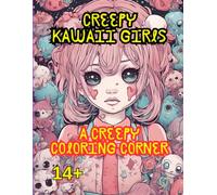Creepy Kawaii Girls: A Creepy Coloring Corner