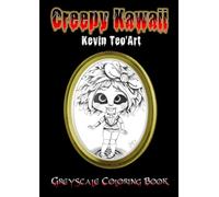 Creepy Kawaii: Greyscale Coloring Book