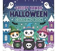 Creepy Kawaii Halloween Coloring Book: A Unique Collection of Creepy but Cute Scenes with Ghosts, Cats, Haunted Houses, Witches, Owls, Bats, Pumpkins ... to Color (Bold & Easy Coloring Collection)