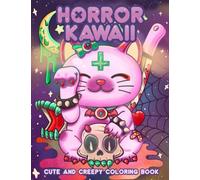 Creepy Kawaii Pastel Goth Coloring Book: A Coloring Book for Lovers of Kawaii and Creepy Things
