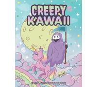 Creepy Kawaii Pastel Goth Coloring Book: Horror And Spooky Cute Gothic Coloring book For Adults & Teens, gift For Friends Who Loves Scary Kawaii perfect