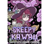 Creepy Kawaii Pastel Goth Libro de Colorear: Páginas para colorear de terror para niños y adultos - Regalo perfecto para Halloween