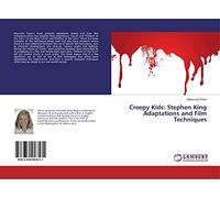 Creepy Kids: Stephen King Adaptations and Film Techniques