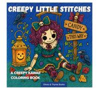 Creepy Little Stitches: Creepy Kawaii Coloring Book about Patchwork Dolls, Spooky Pets, Cozy Halloween and more | For Teens and Adults | 44 Unique Illustrations | 8.5 x 8.5 inches (Autumn Fun)