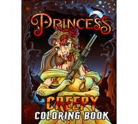 Creepý Princess Coloring Book: "Coloring Book For Stress Relief and Relaxation An Unique Coloring Book For Princess Creepy Fans "