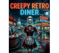 Creepy Retro Diner: Bold Lines Art Therapy for Adults and Teens: 30 Immersive 1950s Vintage Designs for Stress Relief and Mindful Relaxation (Neon Spooks: Creepy Retro Series)
