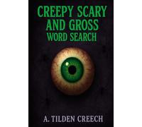 Creepy Scary and Gross Word Search Puzzle Book: Halloween Word Search with easy to read print about all things creepy scary and gross. Monsters, ... Gift for Vacations, Halloween and Free Time