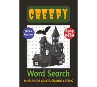 Creepy Word Search Puzzle Book: Word Searches with East to Read Print about Creepy, Ghouls, Horror and More | 6x9 inches, 110 Pages | 50+ Puzzles ... Gift for Vacations, Holidays and Free Times.