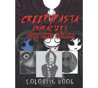 Creepypasta Characters Dots Lines Spirals Coloring Book: Great Gift For All Horror Fans Of With Beautiful And Relaxing Hand-Drawn Designs