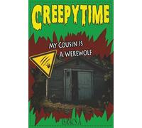 CREEPYTIME: My Cousin is a Werewolf (#3)