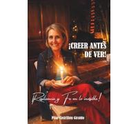 Creer antes de ver: Resiliencia y fe en lo invisible