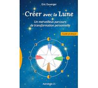 Créer avec la lune: Un merveilleux parcours de transformation personnelle