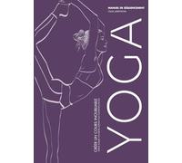 Créer un cours de yoga inoubliable: Manuel de séquencement grâce auquel vos élèves auront plus confiance en eux