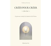 Créés pour créer - Avec Lui: Le processus créatif à la lumière de la Genèse (Collection FIAT LUX)