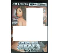 Crema dal culo 2 - Cream from ass 2 (No limits Hardcore)