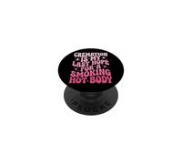 Cremation Is My Last Hope For A Smoking Hot Body PopSockets Adhesive PopGrip