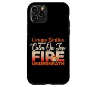 CREME BRULEE ENERGY CALM ON TOP FIRE UNDERNEATH Case for iPhone 11 Pro