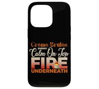 CREME BRULEE ENERGY CALM ON TOP FIRE UNDERNEATH Case for iPhone 13 Pro