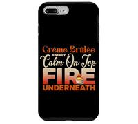CREME BRULEE ENERGY CALM ON TOP FIRE UNDERNEATH Case for iPhone 7 Plus/8 Plus