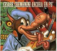 Cremonini Cesare - Ancora Un Po'