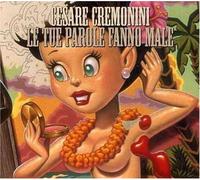 Cremonini Cesare - Le Tue Parole Fanno Male