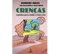 Crenças. Caminhos Para A Saúde E O Bem-Estar (Em Portuguese do Brasil)