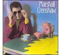 Crenshaw, Marshall - Marshall Crenshaw