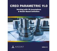 Creo Parametric 11.0: Working with 3D Annotations & Model-Based Definition