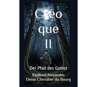 Creo que II: Der Pfad des Gottes: 8 (Die Adler Chroniken)