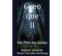 Creo que II: Der Pfad des Gottes (Die Adler Chroniken)
