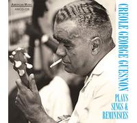 Creole George Guesnon - Plays, Sings & Reminisces