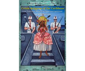 Creole Religions of the Caribbean, Third Edition : An Introduction