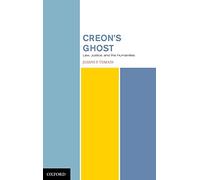 Creon's Ghost Law Justice and the Humanities. Tomain 9780195333411 New<|